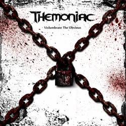 Themoniac : Vislumbrate the Obvious